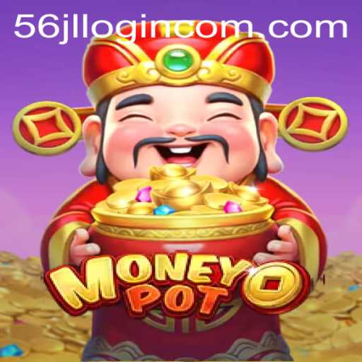 Exploring the Thrills and Strategies of MoneyPot and the 56jl Login Experience