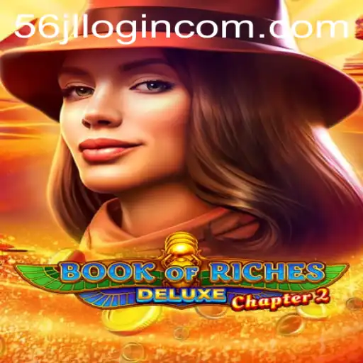 Immersive Adventure Awaits in Book of Riches Deluxe Chapter 2 with 56jl Login